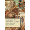 Legends of Ancient Egypt - Stories of Egyptian Gods and Heroes