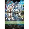 A Gift Grows in the Ghetto
