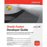 Oracle Fusion Developer Guide: Building Rich Internet Applications with Oracle ADF Business Components and Oracle ADF Faces