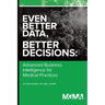 Even Better Data, Better Decisions: Advanced Business Intelligence for the Medical Practice