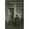 In the Months of My Son's Recovery: Poems