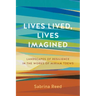Lives Lived, Lives Imagined: Landscapes of Resilience in the Works of Miriam Toews