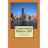Construction Defects 101: The Definitive Guide to Understanding Construction Defects in California