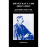 Democracy and Education: An Introduction to the Philosophy of Education