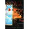 Soul Gardening: Cultivating the Good Life