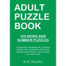 Adult Puzzle Book: 100 Word and Number Puzzles