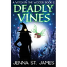 Deadly Vines: A Paranormal Cozy Mystery