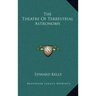 The Theatre of Terrestrial Astronomy