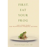 First, Eat Your Frog: And Other Pearls for Professional Working Mothers