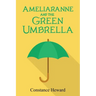 Ameliaranne and the Green Umbrella