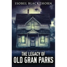 The Legacy Of Old Gran Parks