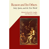 Reason and Its Others: Italy, Spain, and the New World