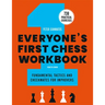 Everyone's First Chess Workbook: Fundamental Tactics and Checkmates for Improvers - 738 Practical Exercises