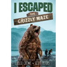 I Escaped The Grizzly Maze: An Alaskan Wilderness Adventure