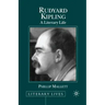 Rudyard Kipling: A Literary Life