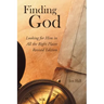 Finding God: Looking for Him in All the Right Places
