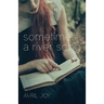 Sometimes A River Song