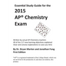 Essential Study Guide for the 2015 AP(R) Chemistry Exam