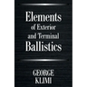 Elements of Exterior and Terminal Ballistics