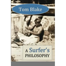 Tom Blake: A Surfer's Philosophy