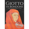 Giotto di Bondone: A Life from Beginning to End