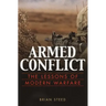 Armed Conflict: The Lessons of Modern Warfare