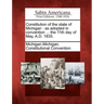 Constitution of the State of Michigan: As Adopted in Convention ... the 11th Day of May, A.D. 1835.