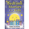 Bedtime Stories for Kids: Short Stories for Children With Valuable Lessons (Goodnight Stories Collection)