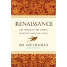 Renaissance: The Power of the Gospel However Dark the Times