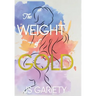 The Weight of Gold