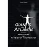 Giants and Atlantis: Revelations of Forbidden Archaeology