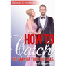 How To Catch The Man Of Your Dreams And Keep Him