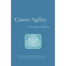 Career Agility: Identifying and maintaining your career sweet spot as the world of work evolves