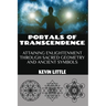Portals of Transcendence: Attaining Enlightenment through Sacred Geometry and Ancient Symbols