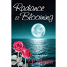Radiance Is Blooming