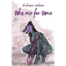 take me for tame