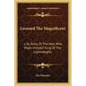 Leonard The Magnificent: Life Story Of The Man Who Made Himself King Of The Lightweights