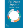 Full-Phase Aspects: Astrology's Mirror
