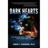 Dark Hearts: The Unconscious Forces That Shape Men's Lives