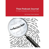 Thee Podcast Journal