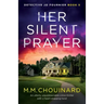 Her Silent Prayer: An utterly unputdownable crime thriller with a heart-stopping twist