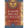 A Spiritual Approach to Astrology