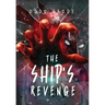 The Ship's Revenge: The Ship Saga Book 2