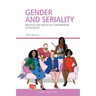Gender and Seriality: Practices and Politics of Contemporary Us Television