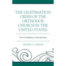 The Legitimation Crisis of the Orthodox Church in the United States: From Assimilation to Incorporation