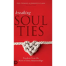 Breaking Soul Ties: Freedom from the Root of Toxic Relationships