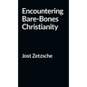 Encountering Bare-Bones Christianity