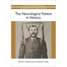 The Neurological Patient in History