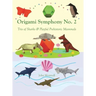 Origami Symphony No. 2: Trio of Sharks & Playful Prehistoric Mammals