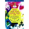 Move Your Stuff, Change Your Life: How to Use Feng Shui to Get Love, Money, Respect, and Happiness